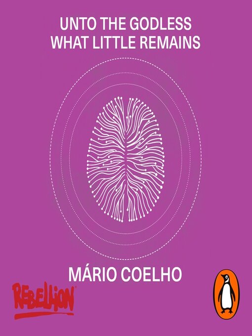 Title details for Unto the Godless What Little Remains by Mário Coelho - Available